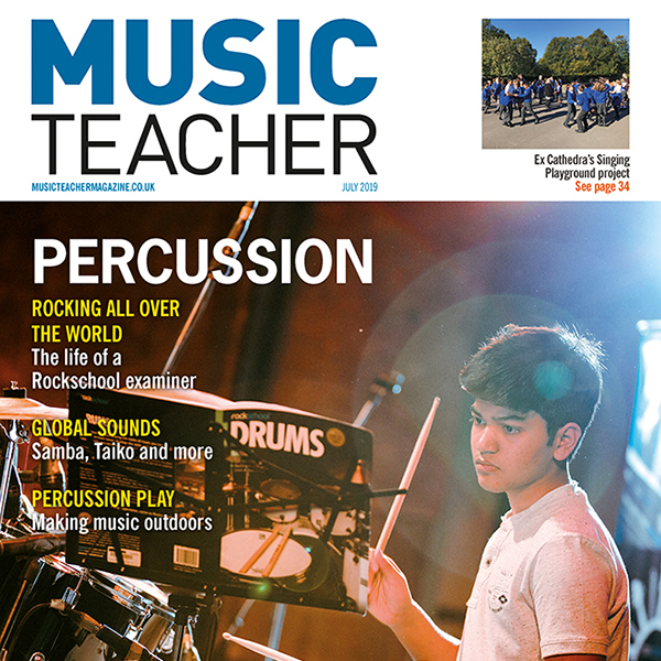 Blog - 600x600 Music Teacher Magazine Cover July 2019