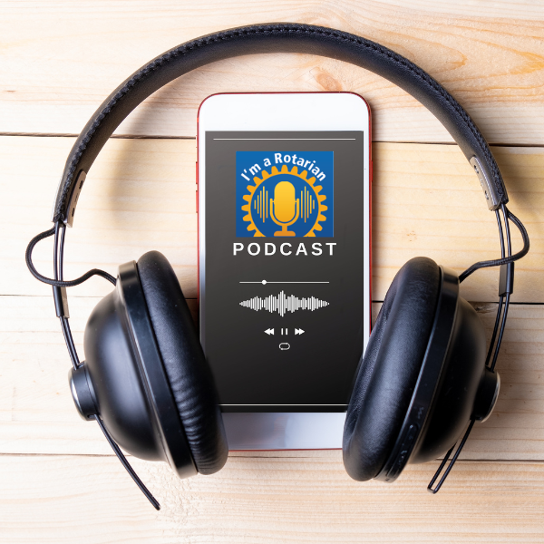 Blog - I'm a Rotarian Podcast 600x600
